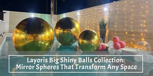 Layoris Big Shiny Balls Collection: Mirror Spheres That Transform Any Space