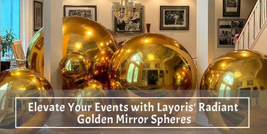 Elevate Your Events with Layoris' Radiant Golden Mirror Spheres